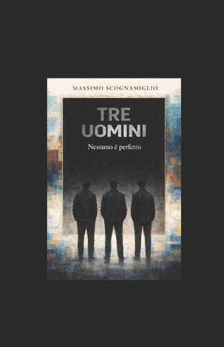Tre Uomini: Ritratti del male