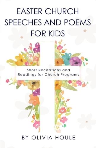 Easter Church Speeches and poems for Kids: Short Recitations and Reading for Church Programs