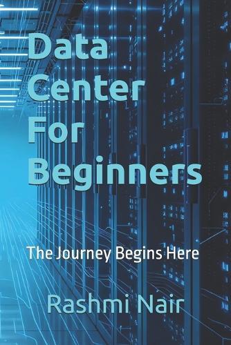 Data Center For Beginners: The Journey Begins Here