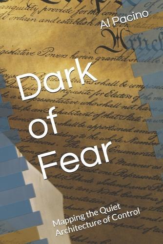 Dark of Fear: Mapping the Quiet Architecture of Control
