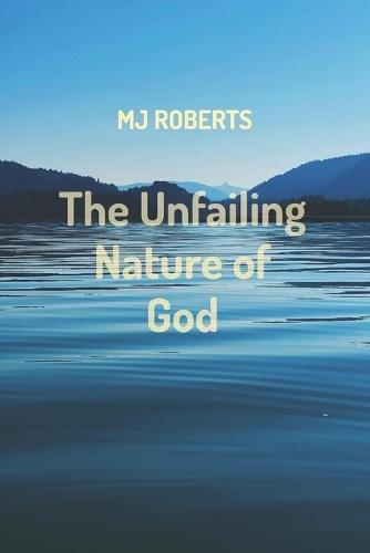 The Unfailing Nature of God
