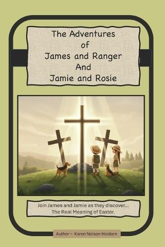 The Real Meaning of Easter: Join James and Ranger and Jamie and Rosie as they discover...The Real Meaning of Easter