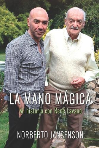 La mano mágica: Mi historia con René Lavand