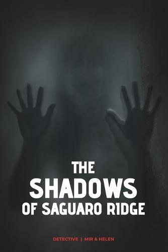 The Shadow of Saguaro Ridge - Mysterious Serial Killing Detective Story