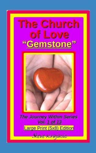 The Church of Love ""Gemstone"": The Journey Within Series Vol. 1 of 13 Large Print (5x8) Edition