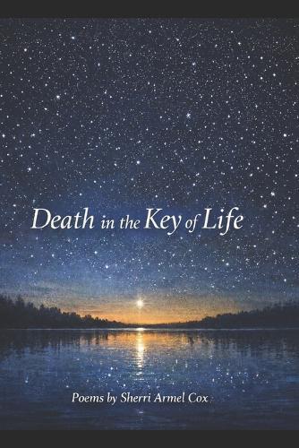 Death in the Key of Life: Meditations on Grief, Memory and the Endurance of Love