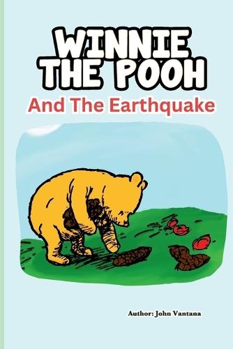 Winnie The Pooh and the Earthquake