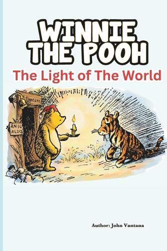 Winnie The Pooh: The Light of The World: An Easter Story
