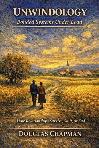 Unwindology - Bonded Systems Under Load: How Relationships Survive, Shift, or End