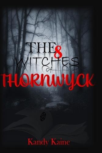The 8 Witches of Thornwyck