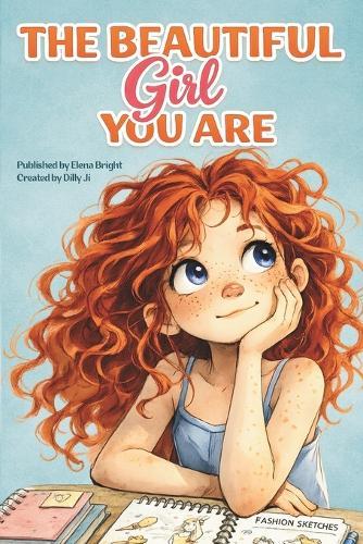 The Beautiful Girl You Are: A Collection of Inspiring Stories for Girls About Confidence, Kindness, Courage, and Growing Up (Motivational Book for Girls)