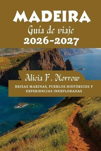 Madeira Guía de viaje 2026-2027