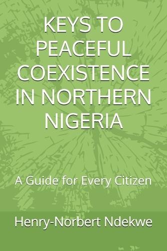 Keys to Peaceful Coexistence in Northern Nigeria: A Guide for Every Citizen