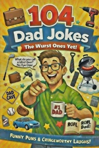 104 Dad Jokes: The Wurst Yet!