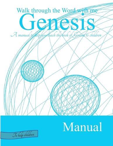 Genesis Manual: Helps to teach the book of Genesis to children