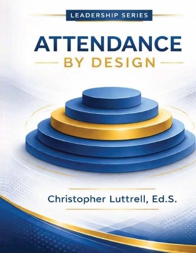 Attendance by Design: How School Systems Turn Absence Into Presence