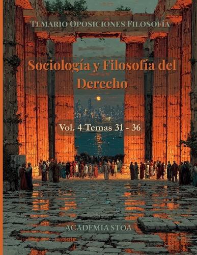 Sociología y Filosofía del Derecho: Temas 31 - 36. Cuerpo de Profesores de Enseñanza Secundaria