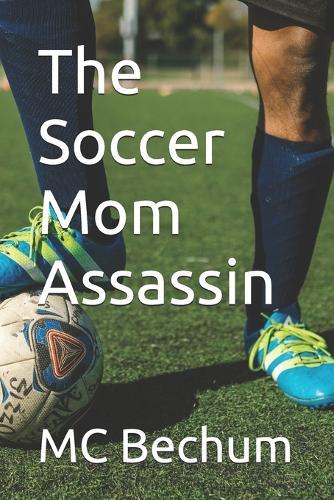 The Soccer Mom Assassin