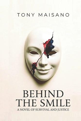 Behind the Smile: A Novel of Survival and Justice