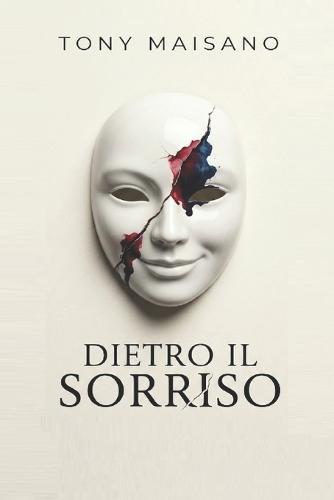 Dietro il sorriso: Un romanzo di sopravvivenza e giustizia