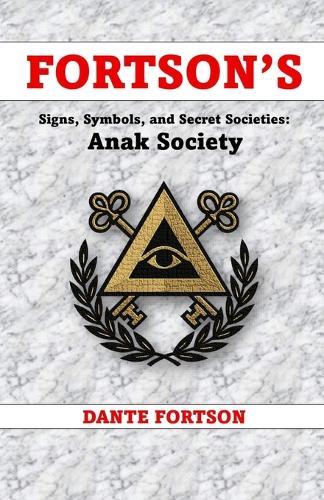 Fortson's Signs, Symbols, and Secret Societies: Anak Society