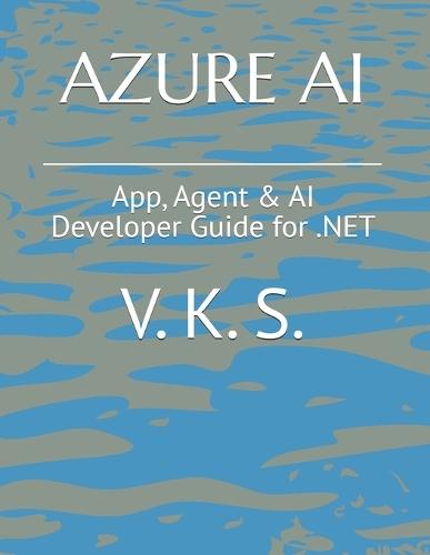 Azure AI: App, Agent & AI Developer Guide for .NET