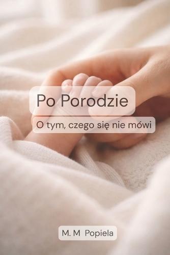 Po Porodzie: O tym, czego się nie mówi