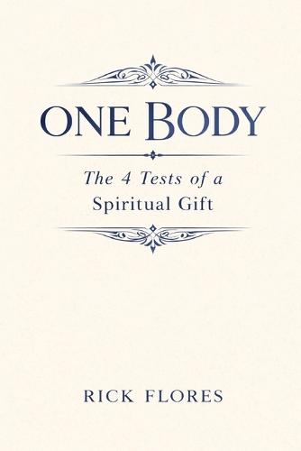One Body: The 4 Tests of a Spiritual Gift