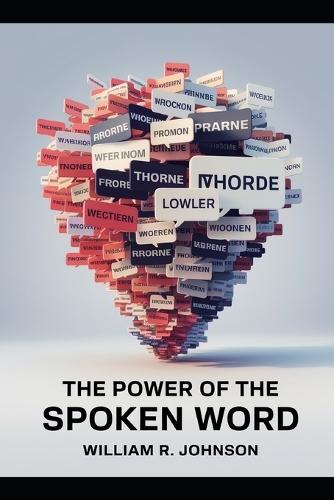 The Power of the Spoken Word