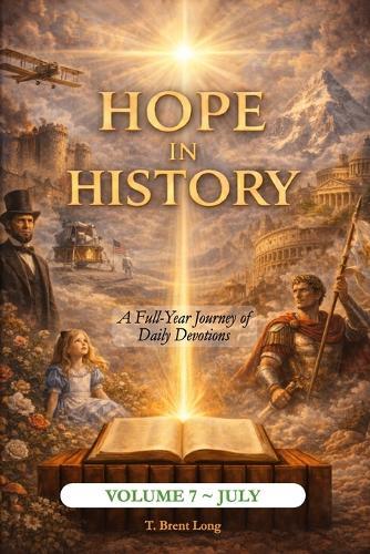 Hope In History: Volume 7: July