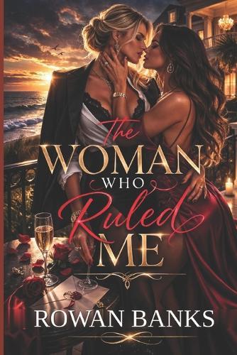 The Woman Who Ruled Me