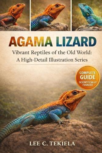 Agama Lizard: Vibrant Reptiles of the Old World: A High-Detail Illustration Series