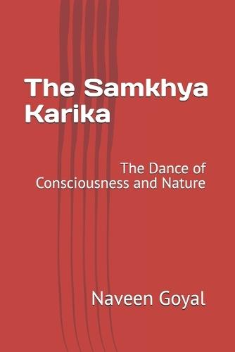 The Samkhya Karika: The Dance of Consciousness and Nature