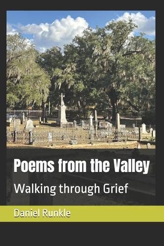 Poems from the Valley: Walking through Grief
