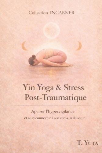 Yin Yoga pour le stress post-traumatique