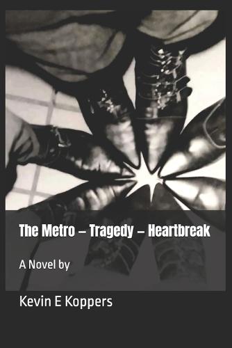 The Metro - Tragedy - Heartbreak: An Autobiographical Novel