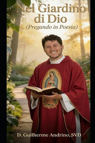 Nel Giardino di Dio: Pregando in Poesia