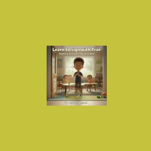 Learn to sign with Trae: Signing and learning at school