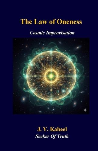 The Law of Oneness: Cosmic Improvisation