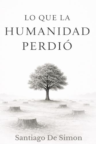 Lo que la humanidad perdio