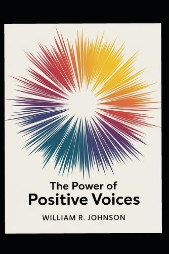 The Power of Positive Voices