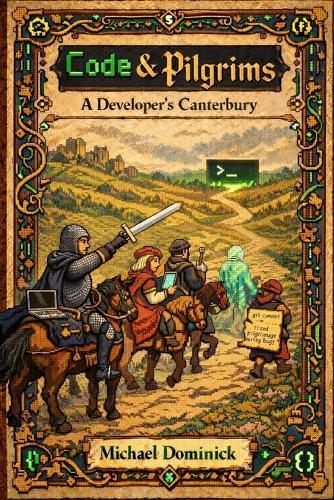 Code & Pilgrims: A Developer's Canterbury