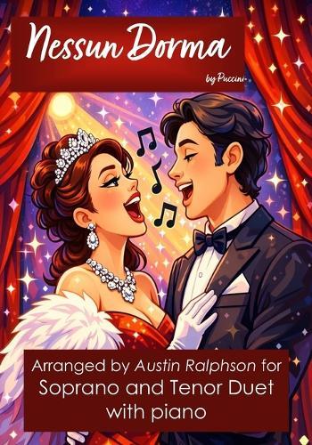 Nessun Dorma - 2 part choir or vocal duet Soprano & Tenor with piano: With FREE BACKING TRACKS to sing along to