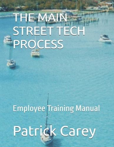 The Main Street Tech Process: Employee Training Manual