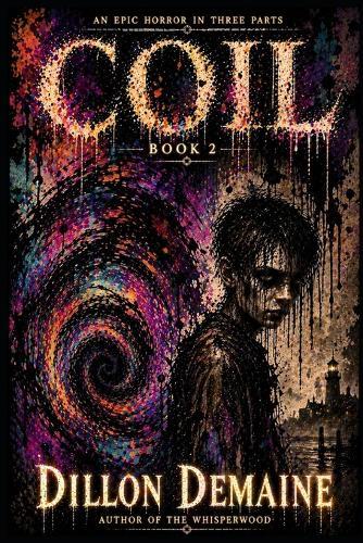 Coil - Part 2: An Epic Horror in 3 parts