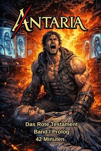 Antaria: Das Rote Testament - Band I - Prolog: 42 Minuten