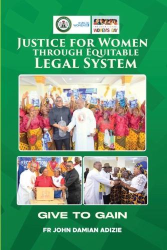 Justice for Women Through Equitable Legal System: Give to Gain