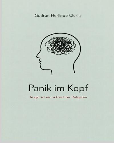 Panik im Kopf: Angst ist ein schlechter Ratgeber