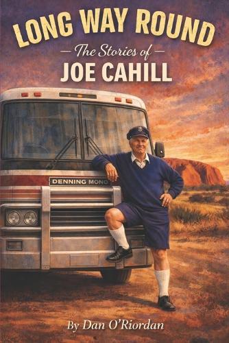 Long Way Round: The Stories of Joe Cahill