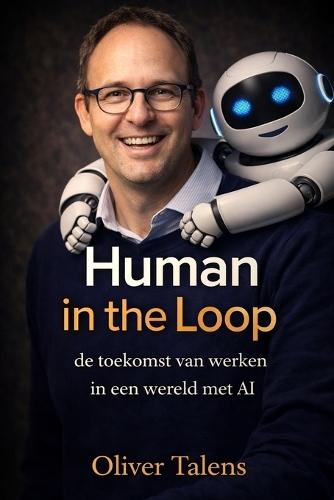 Human in the Loop: De toekomst van werken in een wereld met AI